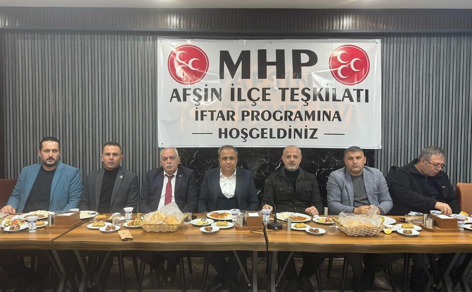 MHP Afşin İlçe Teşkilatı Geleneksel İftar Programında Buluştu
