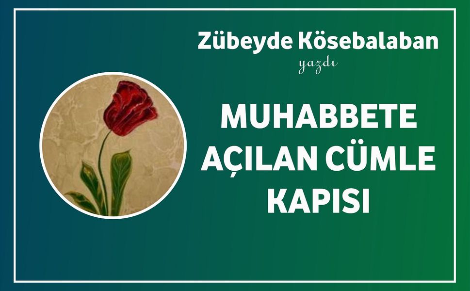 Muhabbete Açılan Cümle Kapısı
