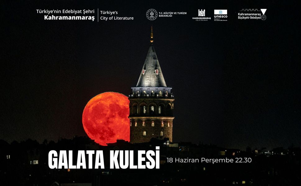 Galata Kulesi’nde UNESCO Edebiyat Şehri Kahramanmaraş’a Özel Gösteri