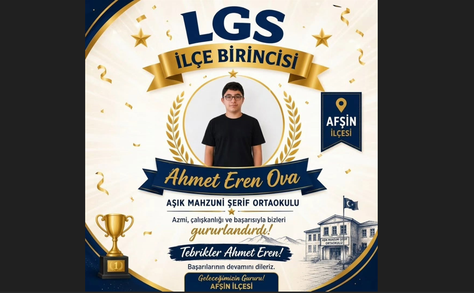 Afşin’de LGS Gururu: İlçe Birincisi Ahmet Eren Ova Oldu