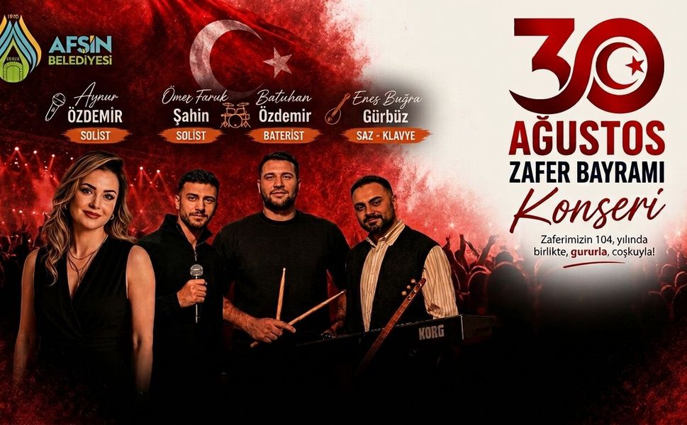 Afşin’de 30 Ağustos Zafer Bayramı Coşkusu Konserle Taçlanacak