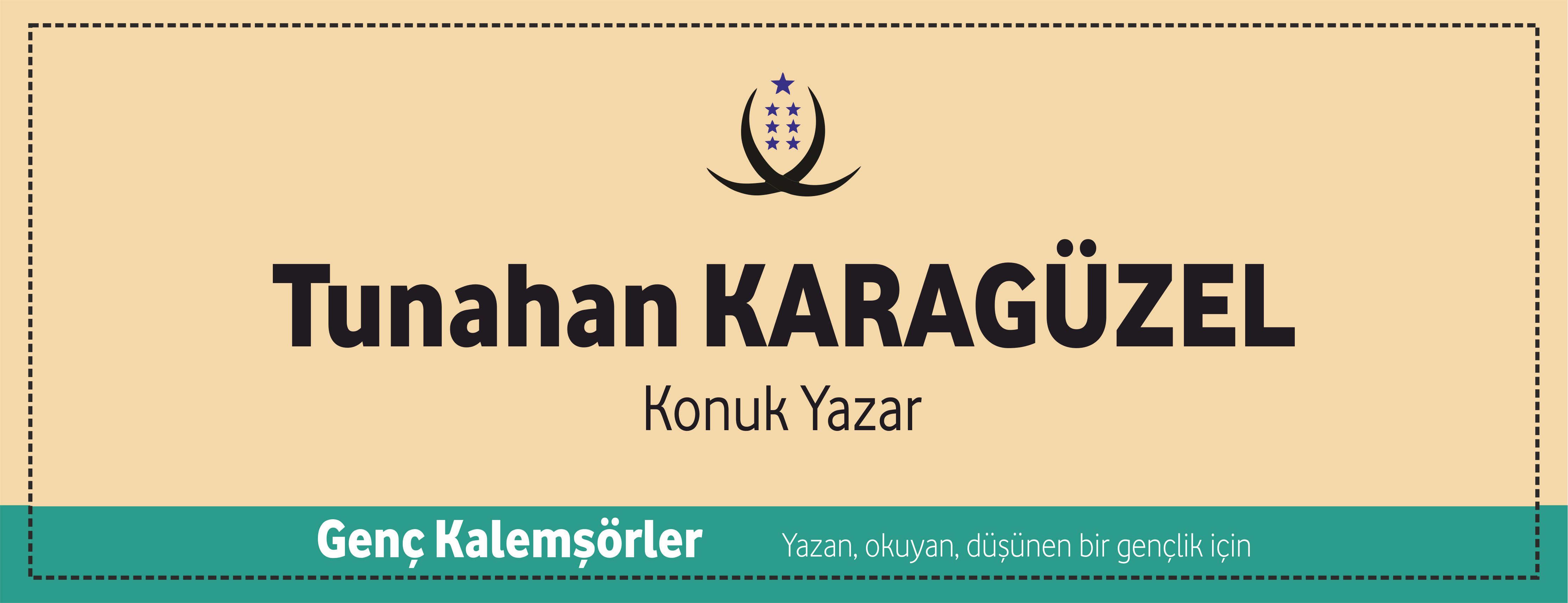 Genç Kalemşörler Tunahan Karagüzel