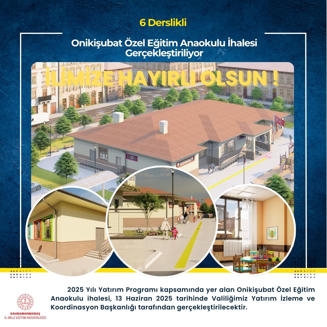 Onikişubat Özel Eğitim Anaokulu İhalesi Gerçekleştiriliyor