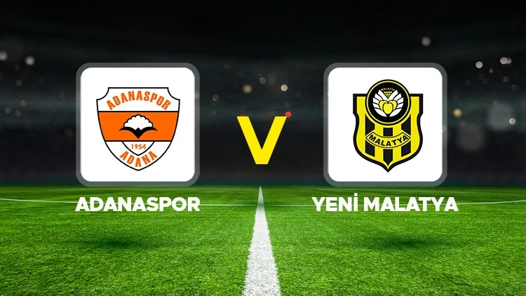 Adanaspor - Yeni Malatya maçı ne zaman, saat kaçta, hangi kanalda? İşte canlı yayın bilgisi