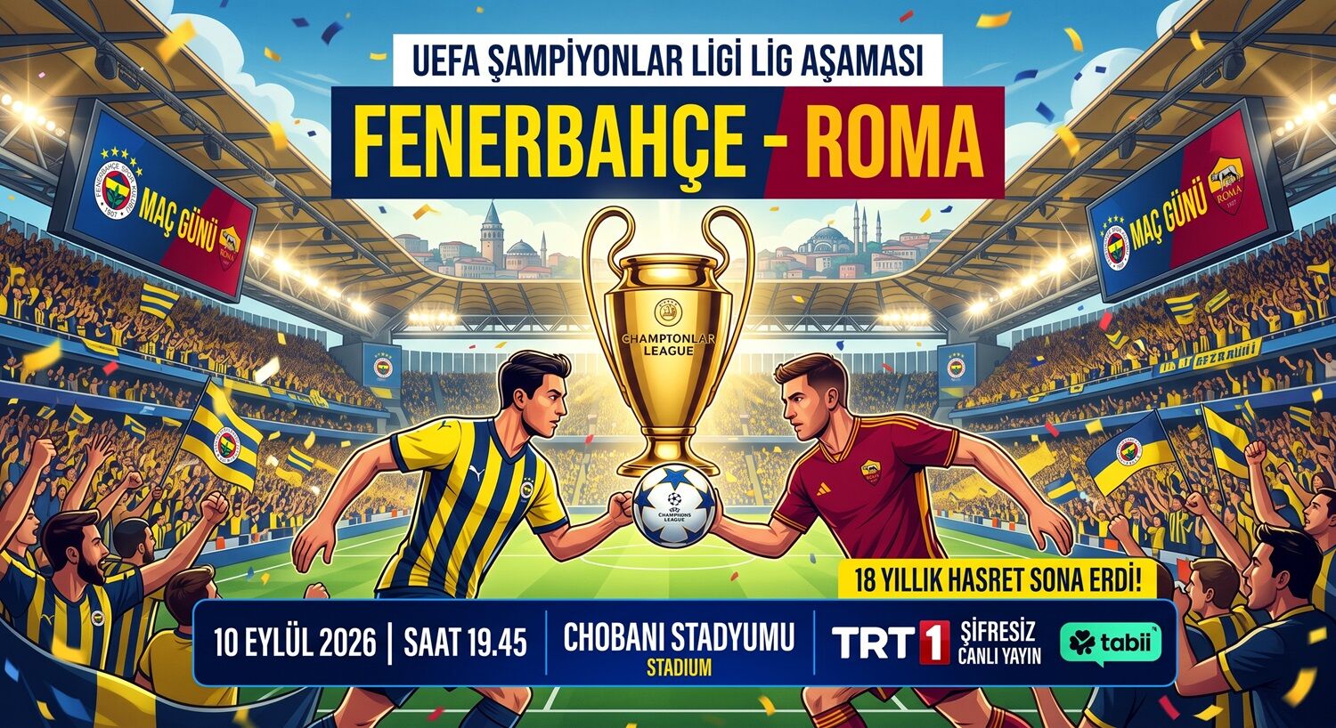 Fenerbahçe - Roma Maçı Ne Zaman, Saat Kaçta, Hangi Kanalda? Şifresiz Mi? (Şampiyonlar Ligi)