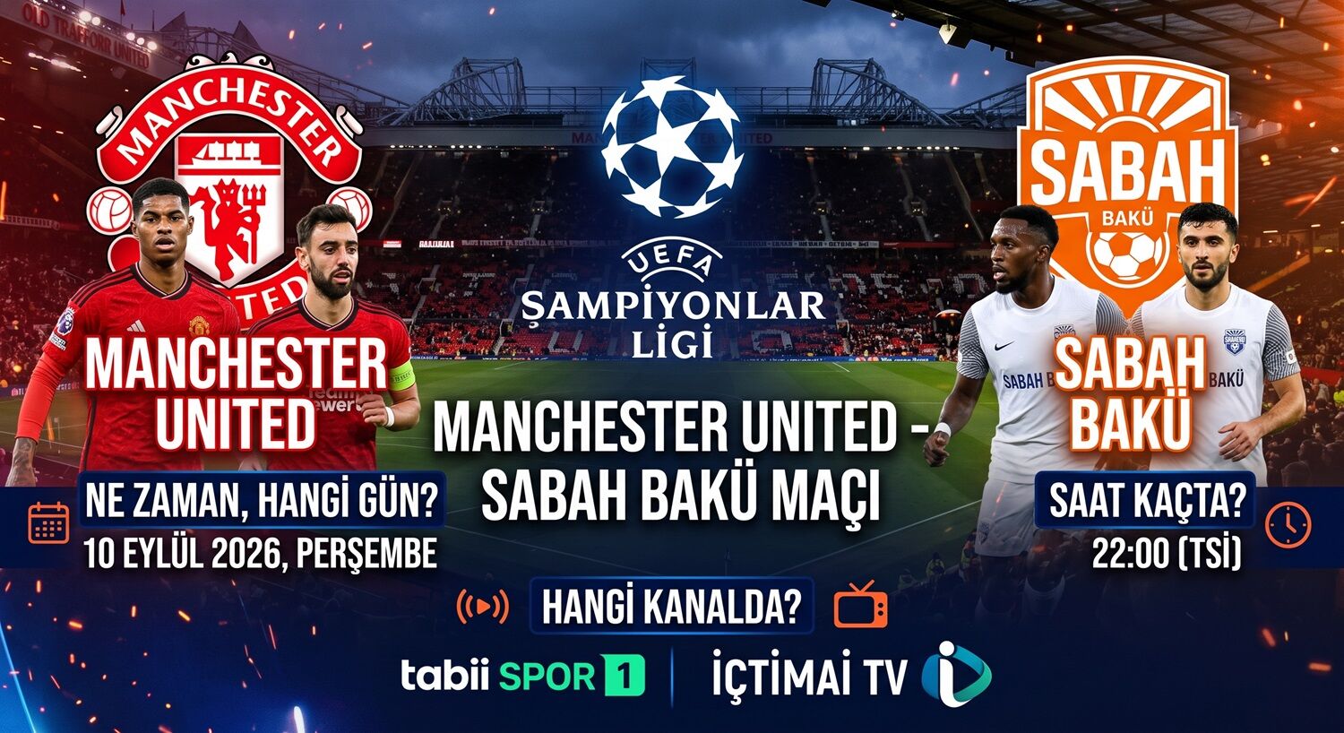 Manchester United - Sabah Bakü Maçı Ne Zaman, Saat Kaçta ve Hangi Kanalda?
